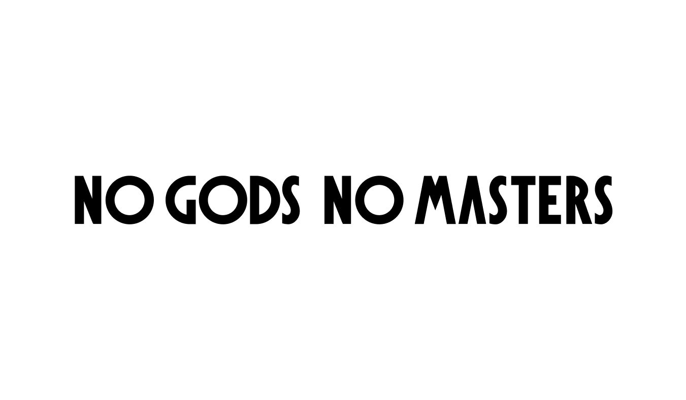 No Gods No Masters 